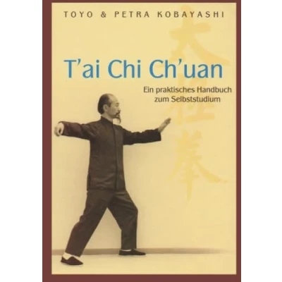 Abbildung von T&#039;ai Chi Ch&#039;uan Ein praktisches Handbuch zum Selbststudium