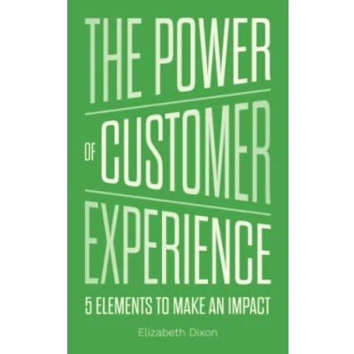 Abbildung von The Power of Customer Experience: 5 Elements To Make An Impact