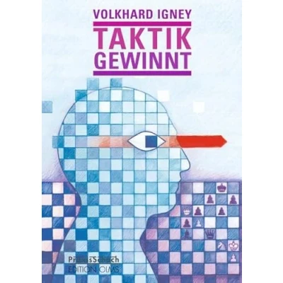 Abbildung von Taktik gewinnt!: 500 x erfolgreich kombinieren (Praxis Schach, Band 57)