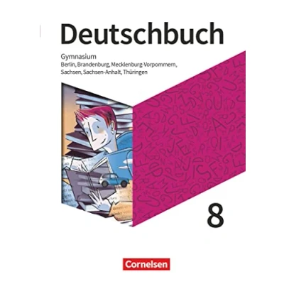Abbildung von Deutschbuch Gymnasium Berlin, Brandenburg, Mecklenburg Vorpommern, Sachsen, Sachsen Anhalt und Thüringen Neue Ausgabe 8. Schuljahr: Schulbuch