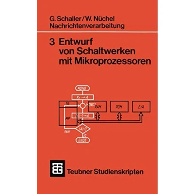 Abbildung von Nachrichtenverarbeitung 3 Entwurf von Schaltwerken Mit Mikroprozessoren (Teubner Studienskripte Technik) (German Edition): 46 Beisp.