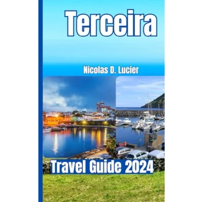 Abbildung von Terceira Travel Guide 2024: Unveiled: A Journey Through Azorean Charms and Hidden Gems