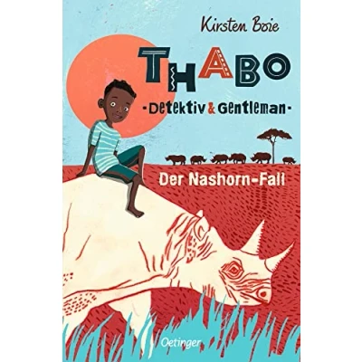 Abbildung von Thabo. Detektiv &amp; Gentleman 1. Der Nashorn Fall: Moderner afrikanischer Kinderkrimi ab 10 Jahren jetzt als &quot;Thabo. Das Abenteuer&quot; im Kino
