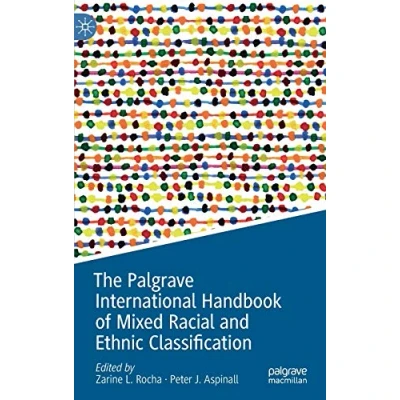 Abbildung von The Palgrave International Handbook of Mixed Racial and Ethnic Classification