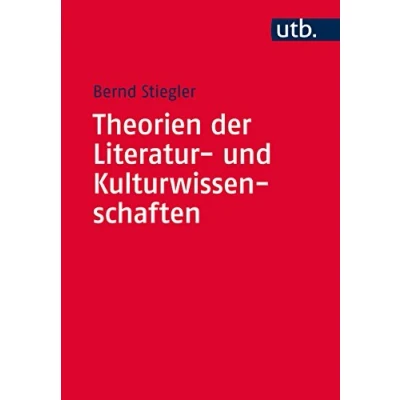 Abbildung von Theorien der Literatur und Kulturwissenschaften: Eine Einführung