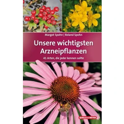 Abbildung von Unsere wichtigsten Arzneipflanzen: 41 Arten, die jeder kennen sollte