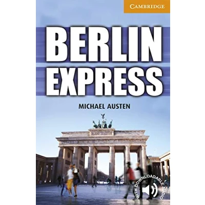 Abbildung von Berlin Express Level 4 Intermediate (Cambridge English Readers: 4)