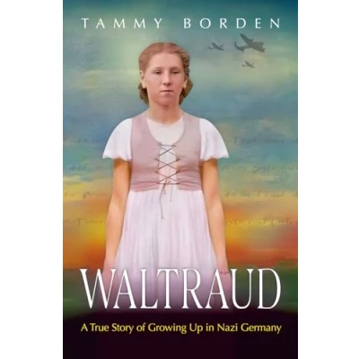 Abbildung von Waltraud: A True Story of Growing Up in Nazi Germany