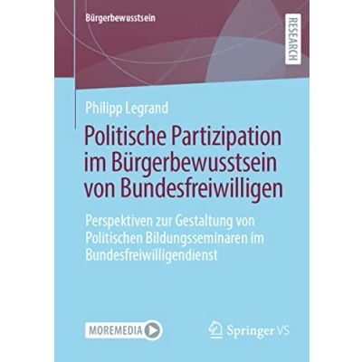 Abbildung von Politische Partizipation im Bürgerbewusstsein von Bundesfreiwilligen: Perspektiven zur Gestaltung Politischen Bildungsseminaren Bundesfreiwilligendienst