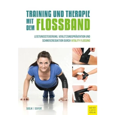 Abbildung von Training und Therapie mit dem Flossband: Leistungssteigerung , Verletzungsprävention Schmerzreduktion durch Vitality Flossing