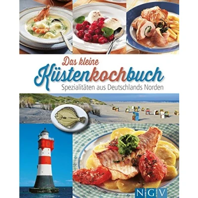 Abbildung von Das kleine Küstenkochbuch: Spezialitäten aus Deutschlands Norden