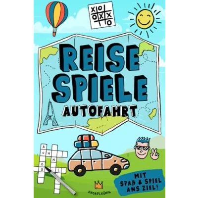 Abbildung von Reisespiele Autofahrt: Mit Spaß und Spiel ans Ziel Kreative Beschäftigung für Kinder ab 6 Jahren, perfekt eine lange Autofahrt (Reisespiele 8 Jahre, Band 2)