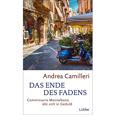 Abbildung von Das Ende des Fadens: Commissario Montalbano übt sich in Geduld. Roman