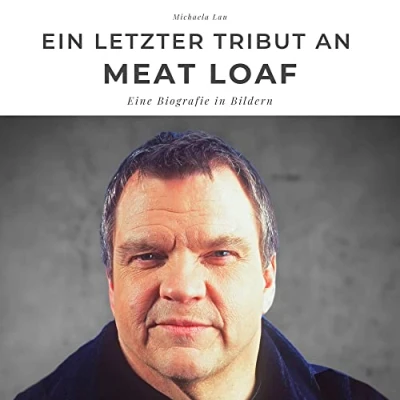 Abbildung von Ein letzter Tribut an Meat Loaf: Eine Biografie in Bildern