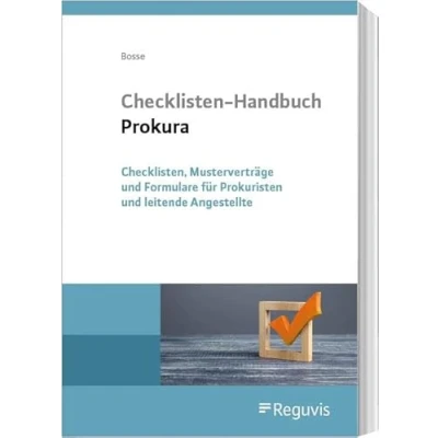 Abbildung von Checklisten Handbuch Prokura: Checklisten, Musterverträge und Formulare für Prokuristen leitende Angestellte
