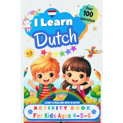 Abbildung von I Learn Dutch, Activity Book for Kids Ages 4, 5, and 6: Over 100 Exercises to Read Write in Dutch