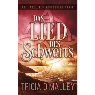Abbildung von Das Lied des Schwerts (Die Insel Schicksals Serie, Band 2)