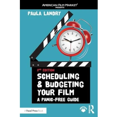 Abbildung von Scheduling and Budgeting Your Film: A Panic Free Guide (American Film Market Presents)