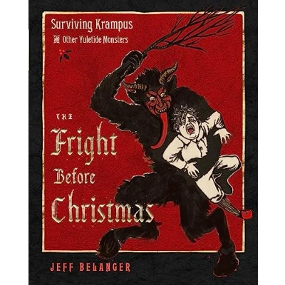 Abbildung von The Fright Before Christmas: Surviving Krampus and Other Yuletide Monsters