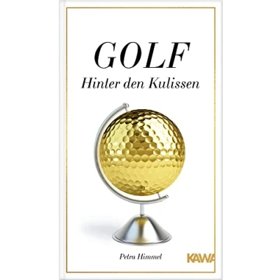 Abbildung von Golf Hinter den Kulissen: 22 ungewöhnliche Erzählungen aus der Welt des Golfsports von Expertin Petra Himmel