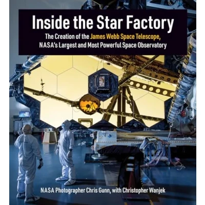 Abbildung von Inside the Star Factory: Creation of James Webb Space Telescope, NASA&#039;s Largest and Most Powerful Observatory