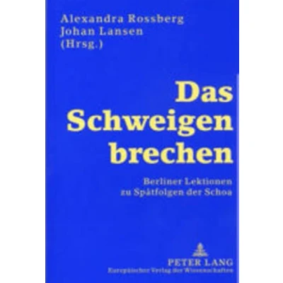 Abbildung von Das Schweigen brechen: Berliner Lektionen zu Spätfolgen der Schoa