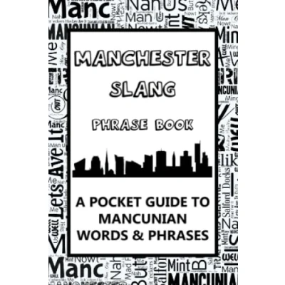 Abbildung von Manchester Slang Phrase Book. A Pocket Guide to Mancunian Words &amp; Phrases: fun dictionary learn yourself the Manc dialect funny gift idea
