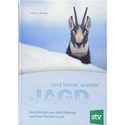 Abbildung von und immer wieder Jagd: Geschichten aus dem Gebirge flachen Land