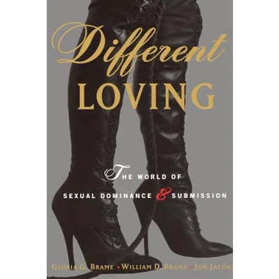 Abbildung von Different Loving: A Complete Exploration of the World Sexual Dominance and Submission