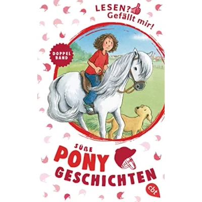 Abbildung von Lesen? Gefällt mir! Süße Ponygeschichten: Doppelband: Nele hat Herzklopfen / rettet ein Pony