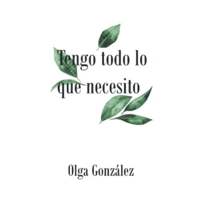 Abbildung von Tengo todo lo que necesito: (Prosa poética)