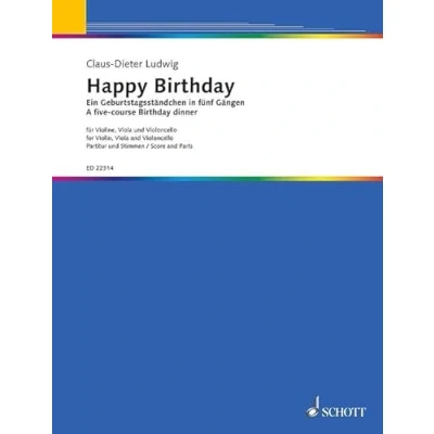 Abbildung von Happy Birthday: Ein Geburtstagsständchen in fünf Gängen. Violine, Viola und Violoncello. Partitur Stimmen.