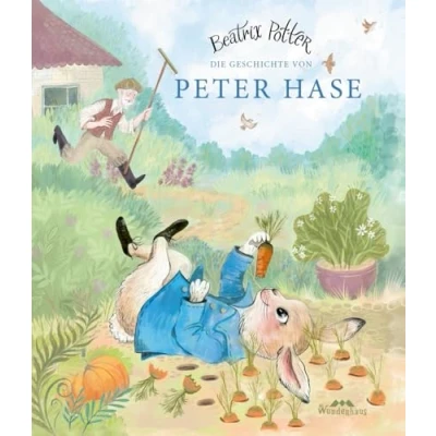 Abbildung von Die Geschichte von Peter Hase: Ein Bilderbuch für Kinder zum Lesen und Vorlesen ab 4 Jahre (Bilderbuchkarawane: Bilderbuch, Kinderbuch, Vorlesebuch mit wundervollen Illustrationen, Band 3)