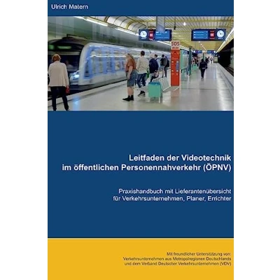 Abbildung von Leitfaden der Videotechnik im öffentlichen Personennahverkehr (ÖPNV): Praxishandbuch mit Lieferantenübersicht für Verkehrsunternehmen, Planer, Errichter