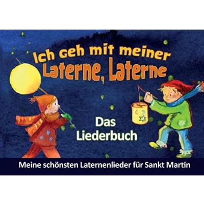 Abbildung von Ich geh mit meiner Laterne, Laterne Das Liederbuch Meine schönsten Laternenlieder für Sankt Martin (Edition KINDERLIEDER im Verlag Stephen Janetzko)