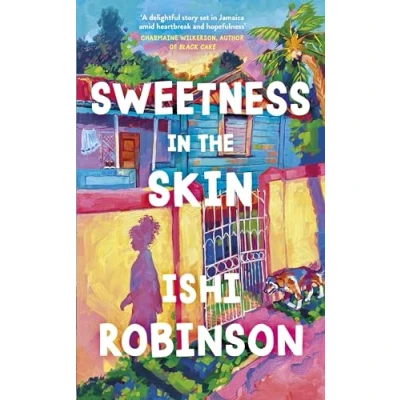 Abbildung von Sweetness in the Skin: Discover new uplifting, coming of age novel that will capture your heart 2024