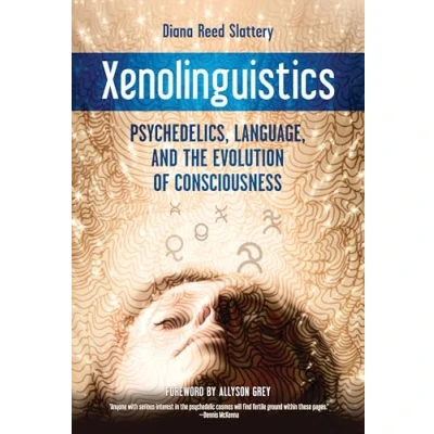 Abbildung von Xenolinguistics: Psychedelics, Language, and the Evolution of Consciousness
