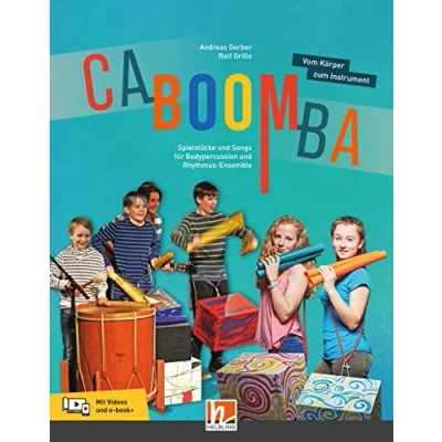 Abbildung von CABOOMBA. Vom Körper zum Instrument: Spielstücke und Songs für Bodypercussion Rhythmusensemble