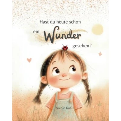 Abbildung von Hast du heute schon Ein Wunder gesehen?: Vorlese, Lern und MItmachbuch