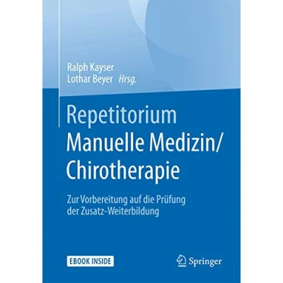 Abbildung von Repetitorium Manuelle Medizin/Chirotherapie: Zur Vorbereitung auf die Prüfung der Zusatz Weiterbildung