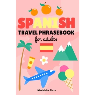 Abbildung von Spanish Phrasebook for Travel: Essential words and phrases travelling