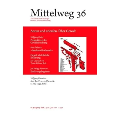 Abbildung von Mittelweg 36. Zeitschrift des Hamburger Instituts für Sozialforschung: Antun und erleiden. Über Gewalt