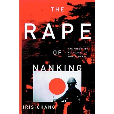 Abbildung von The Rape Of Nanking Forgotten Holocaust World War II