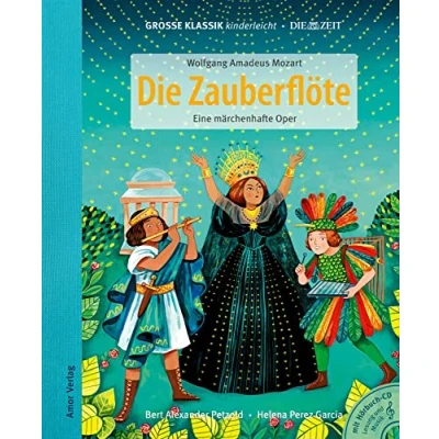 Abbildung von DIE Zauberflöte Eine märchenhafte Oper: Große Klassik kinderleicht. ZEIT Edition. (Buch mit CD)