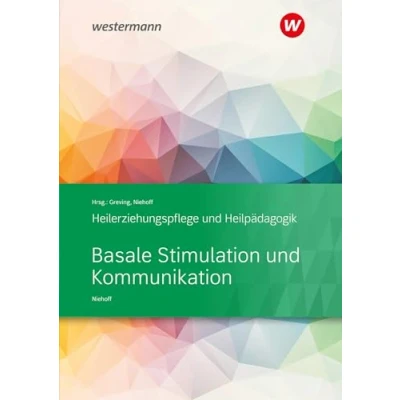Abbildung von Basale Stimulation und Kommunikation: Heilerziehungspflege Heilpädagogik Schulbuch