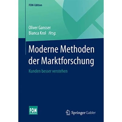 Abbildung von Moderne Methoden der Marktforschung: Kunden besser verstehen (FOM Edition)