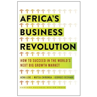 Abbildung von Africa&#039;s Business Revolution: How to Succeed in the World&#039;s Next Big Growth Market