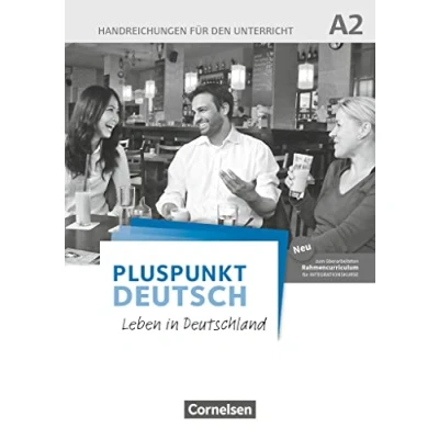 Abbildung von Pluspunkt Deutsch Leben in Deutschland Allgemeine Ausgabe A2: Gesamtband: Handreichungen für den Unterricht mit Kopiervorlagen (2. Ausgabe)