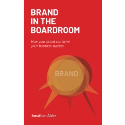 Abbildung von brand in the Boardroom: How your can drive business success