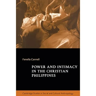 Abbildung von Power &amp; Intimacy Chrstn Philippines (Cambridge Studies in Social and Cultural Anthropology)